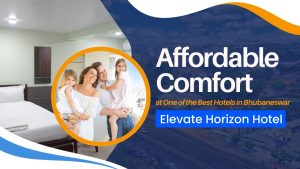 Affordable Comfort at One of the Best Hotels in Bhubaneswar