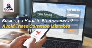 Booking a Hotel in Bhubaneswar? Avoid These Common Mistakes