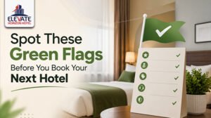 The Biggest Green Flags to Look for Before Booking a Hotel